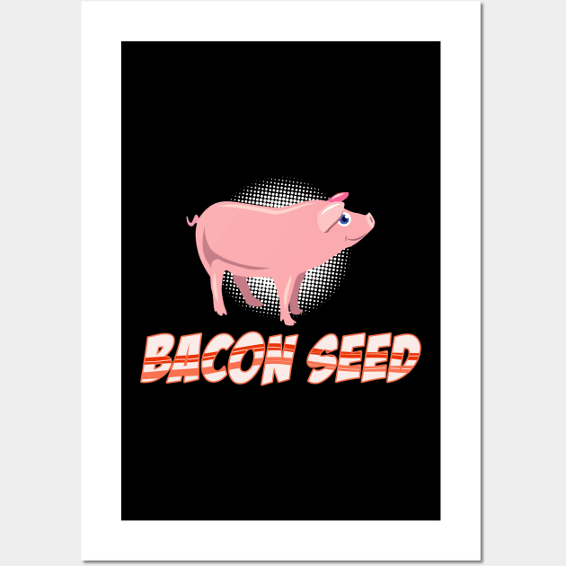 Funny Bacon Shirt smoked meat bbq steak Wall Art by biNutz